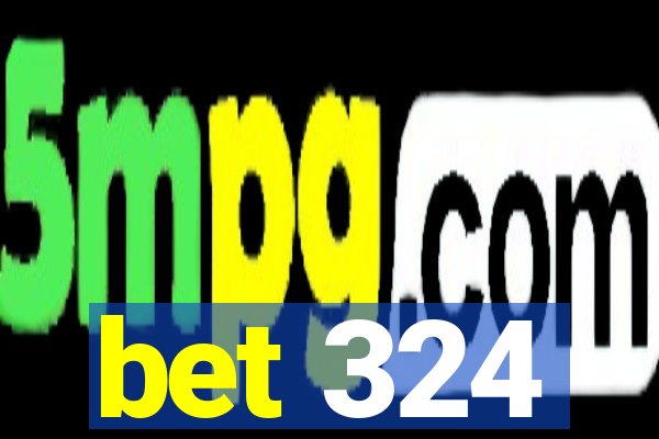 bet 324