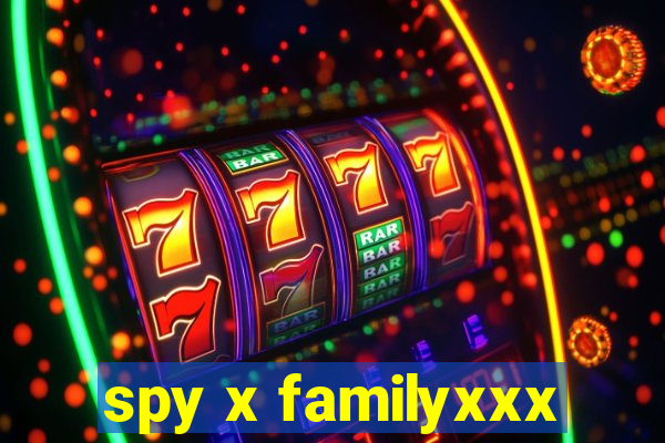 spy x familyxxx