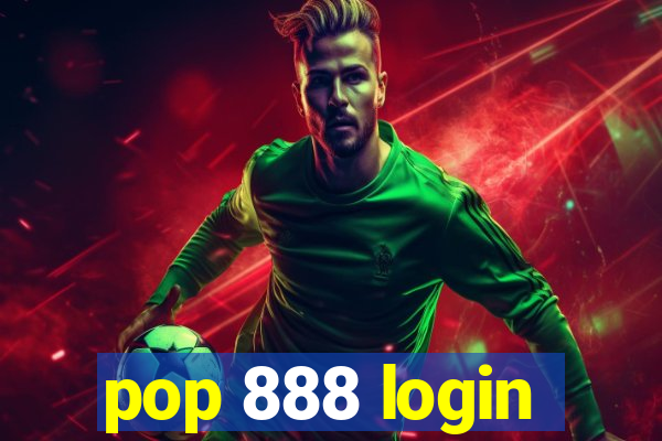 pop 888 login