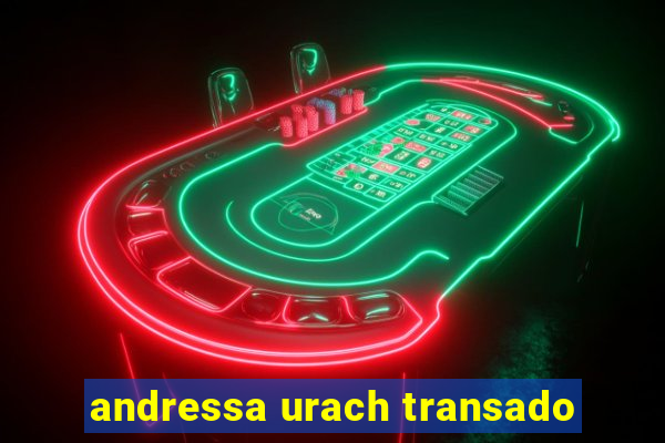 andressa urach transado