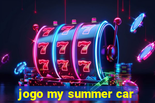 jogo my summer car