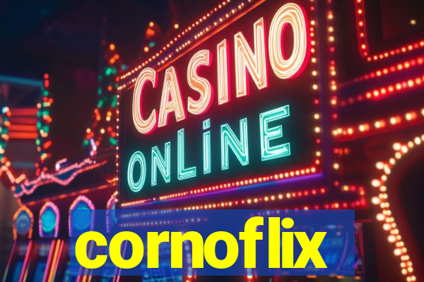 cornoflix
