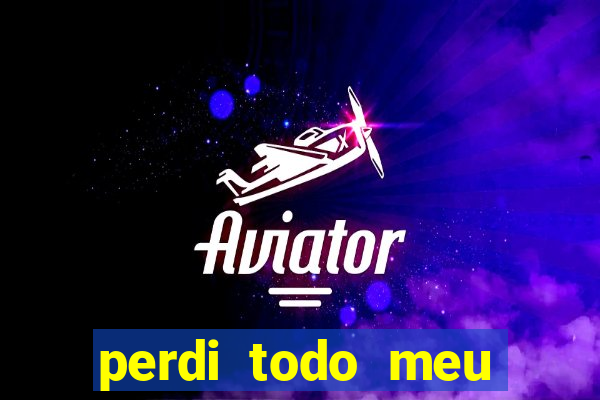 perdi todo meu dinheiro em apostas