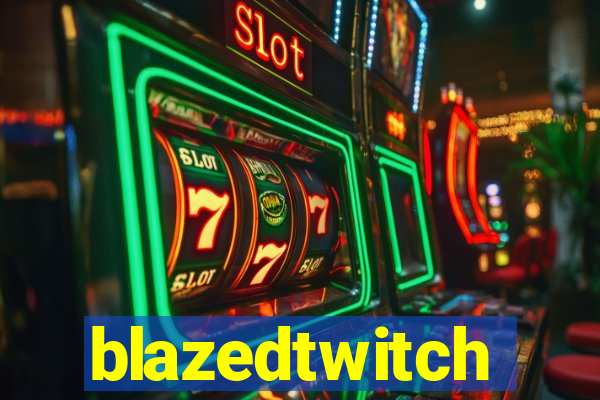 blazedtwitch