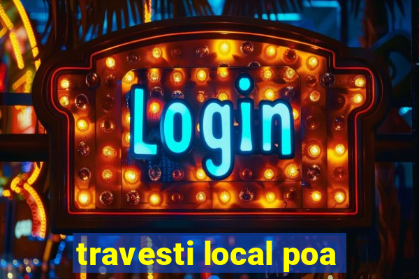 travesti local poa