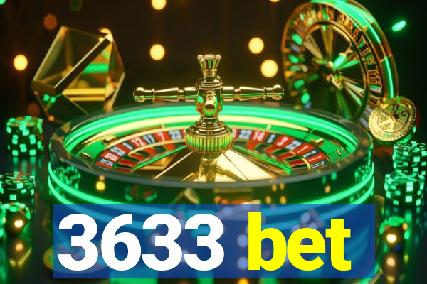 3633 bet