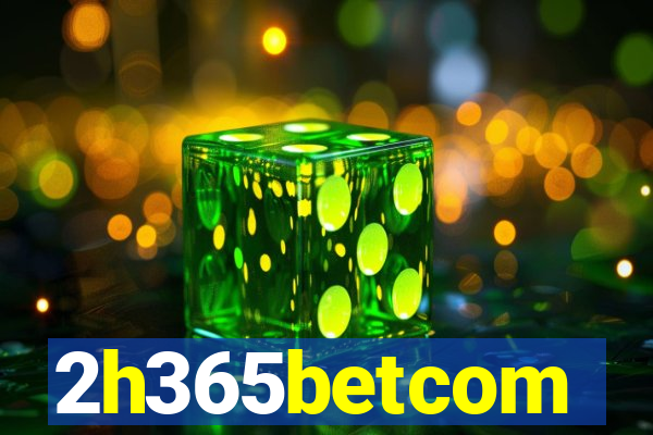 2h365betcom