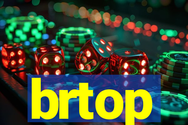 brtop