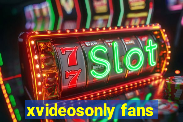 xvideosonly fans