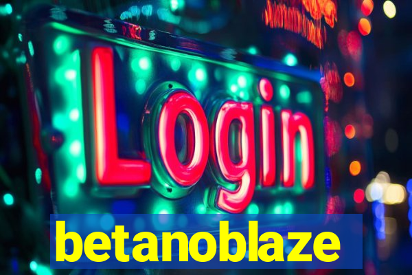 betanoblaze