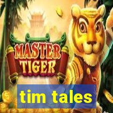 tim tales