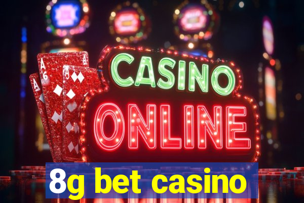 8g bet casino
