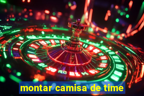 montar camisa de time