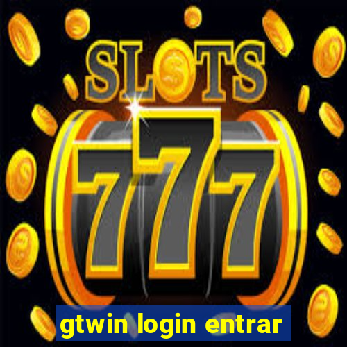 gtwin login entrar