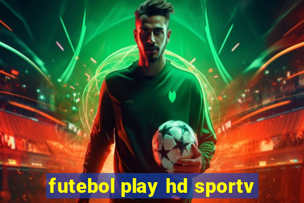 futebol play hd sportv