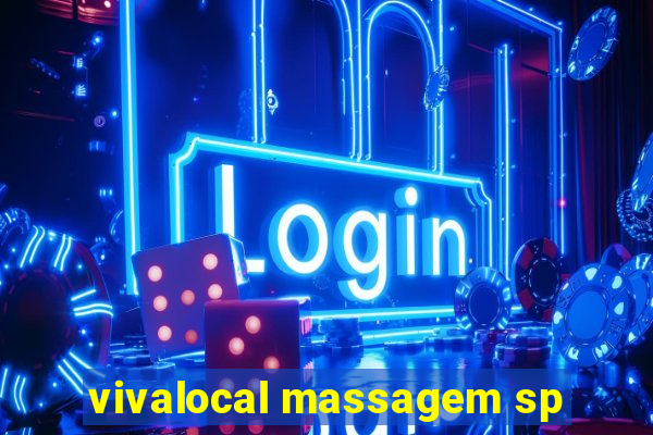 vivalocal massagem sp