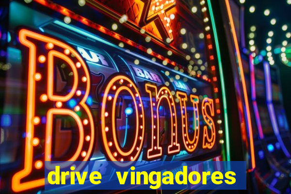 drive vingadores guerra infinita