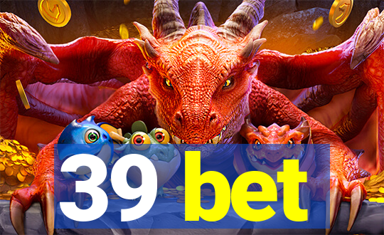 39 bet
