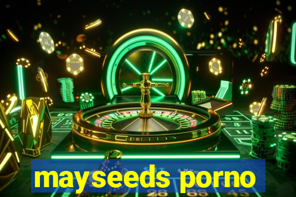 mayseeds porno