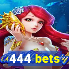 444 bets