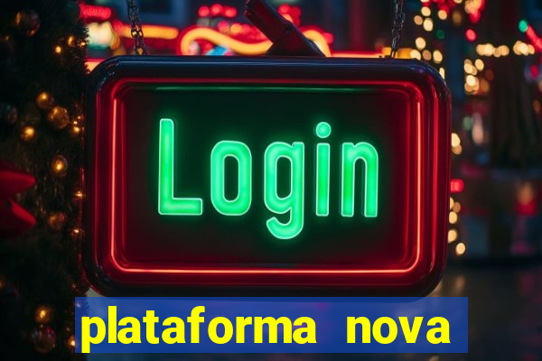plataforma nova lançada hoje