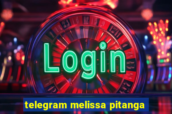 telegram melissa pitanga