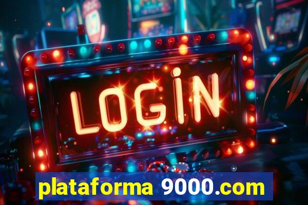 plataforma 9000.com
