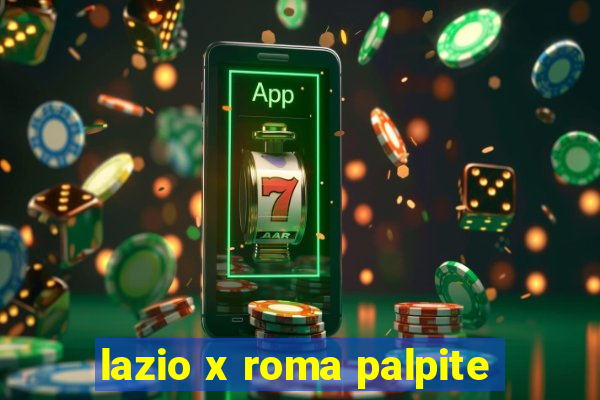 lazio x roma palpite