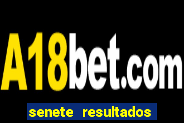 senete resultados de ayer