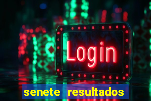 senete resultados de ayer