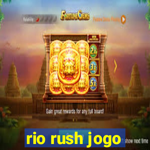 rio rush jogo