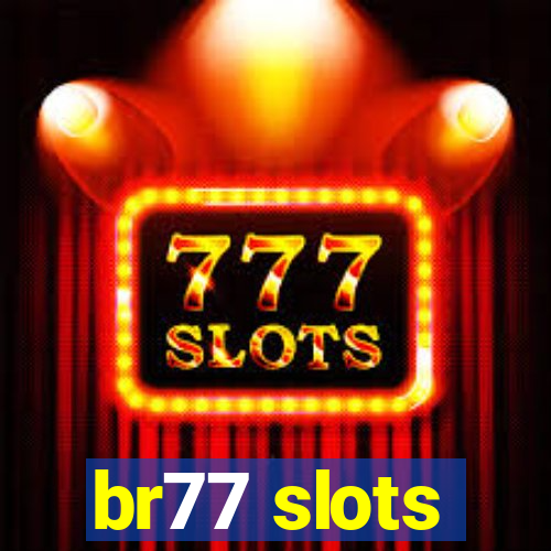 br77 slots