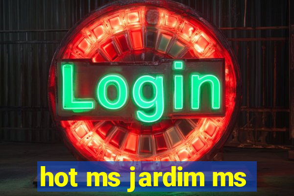 hot ms jardim ms