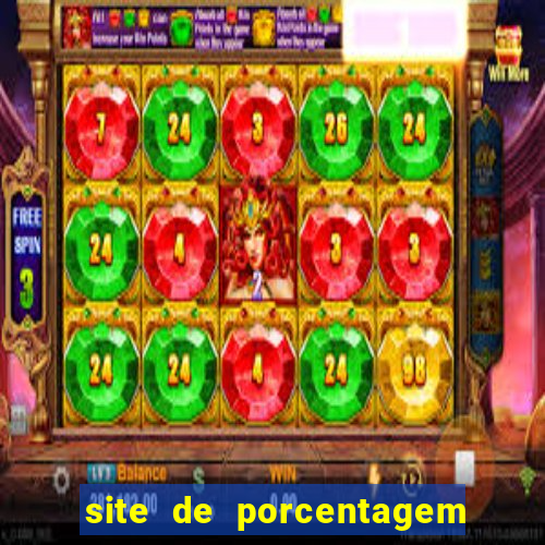 site de porcentagem de jogos slots