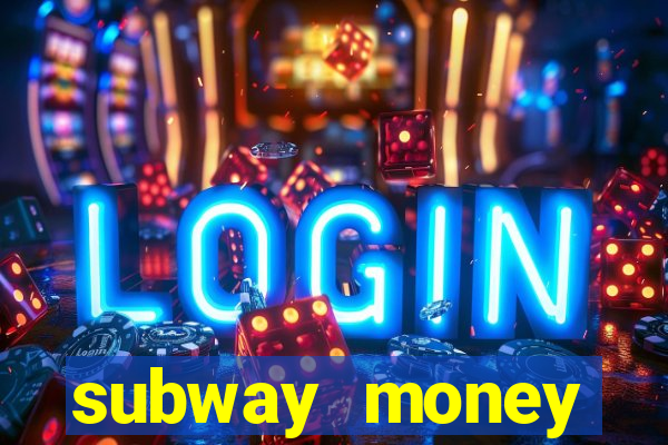 subway money deposito 1 real