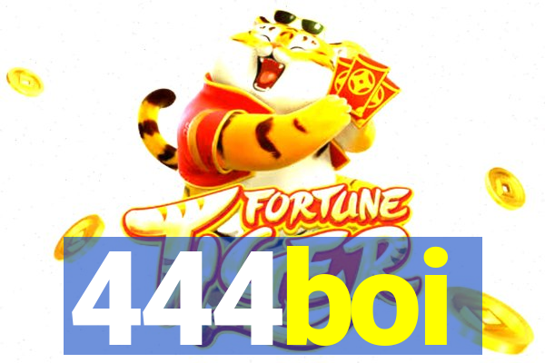444boi