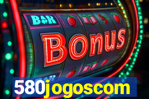 580jogoscom