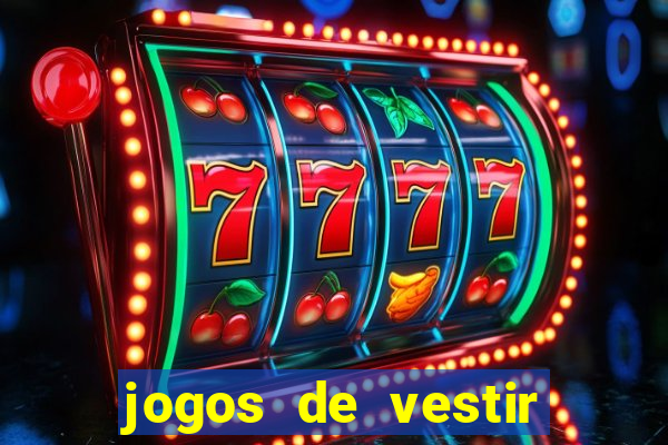 jogos de vestir click jogos