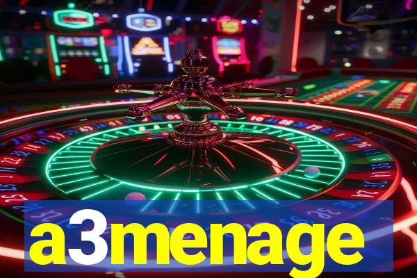 a3menage