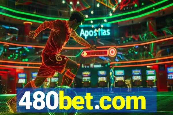 480bet.com