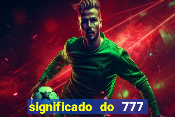 significado do 777 no crime
