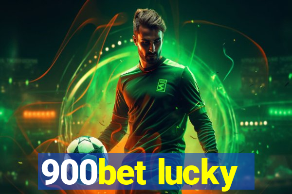 900bet lucky