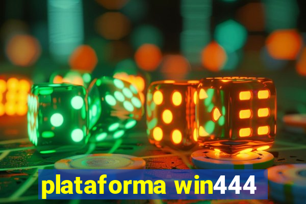 plataforma win444