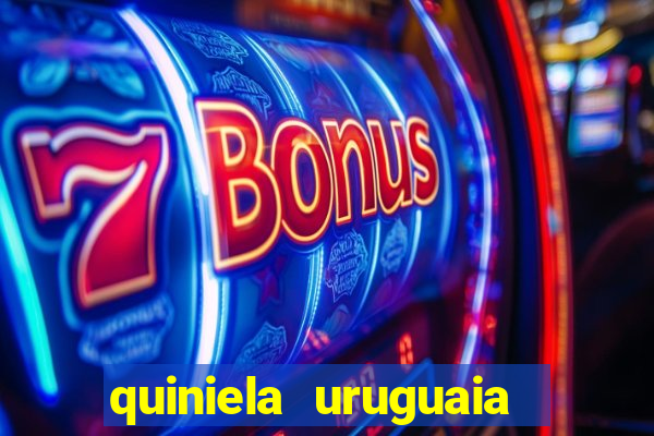 quiniela uruguaia de hoje