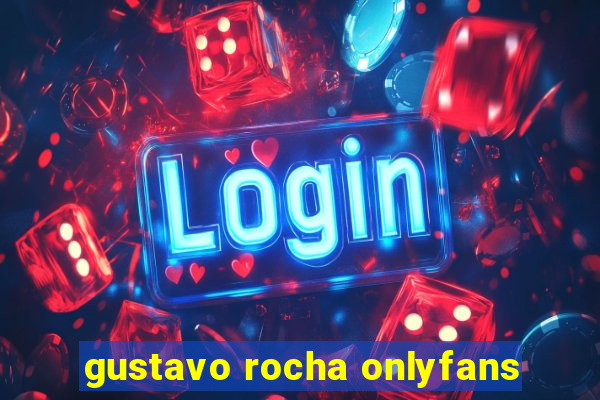 gustavo rocha onlyfans