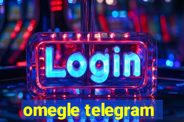 omegle telegram