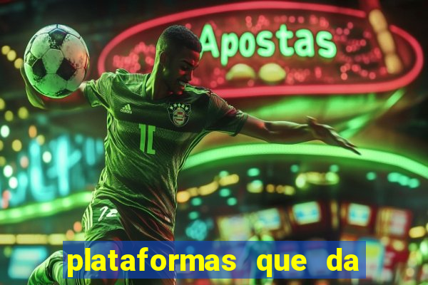plataformas que da bonus no cadastro e saca no free