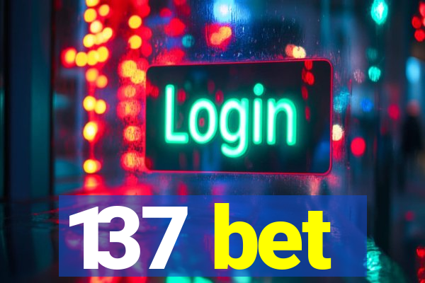 137 bet