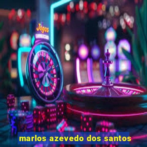 marlos azevedo dos santos