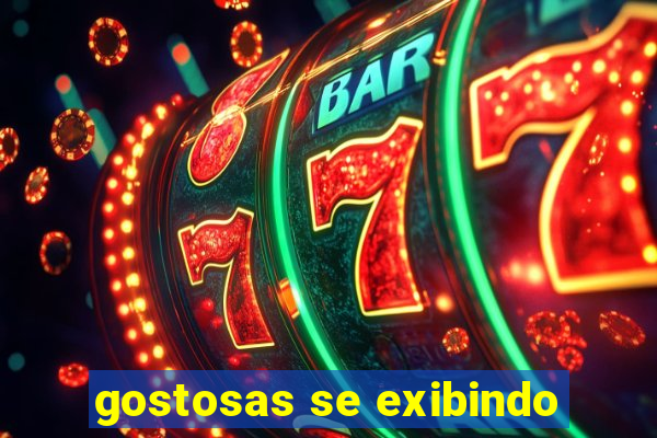 gostosas se exibindo
